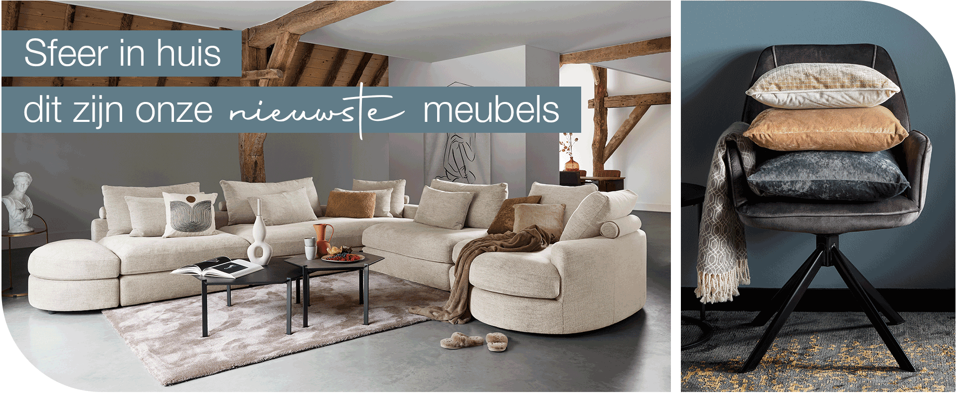 Sfeer in huis; Dit zijn onze nieuwste meubels 