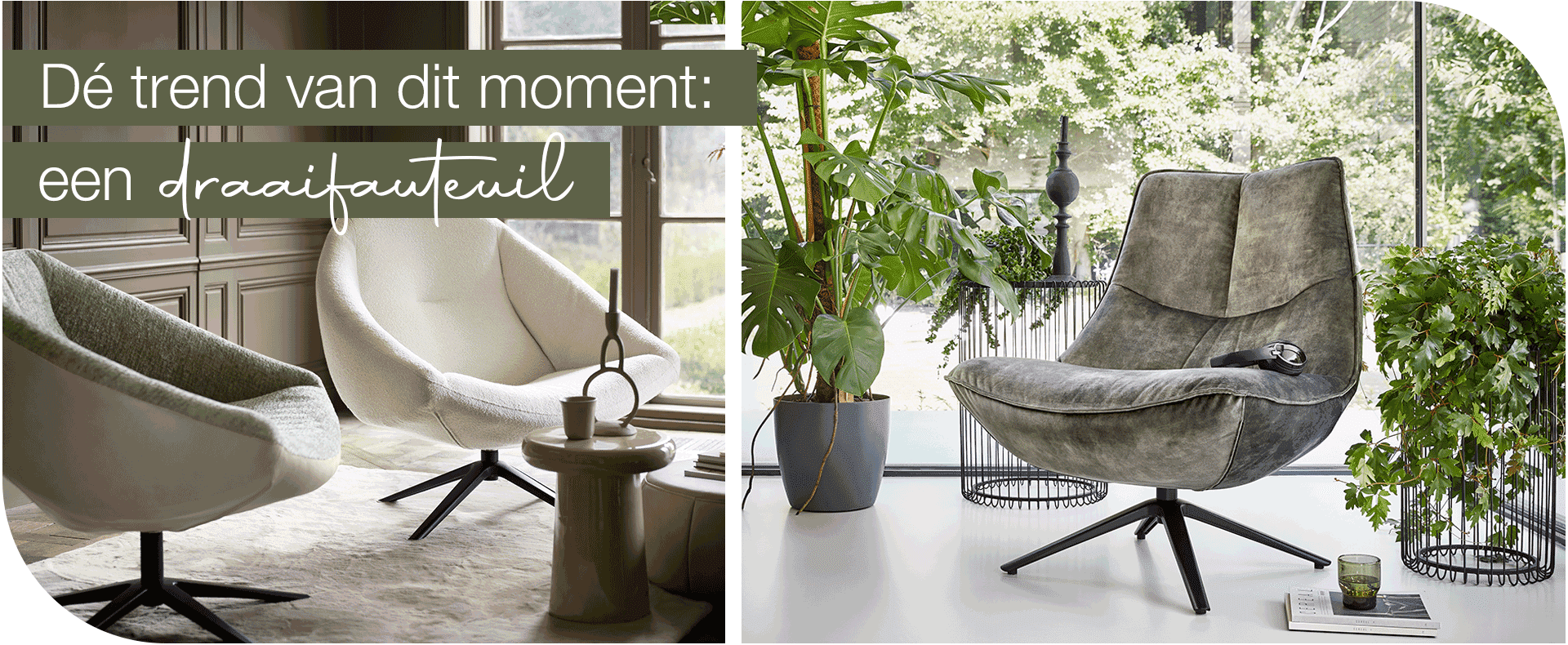 Dé trend van dit moment: een draaifauteuil