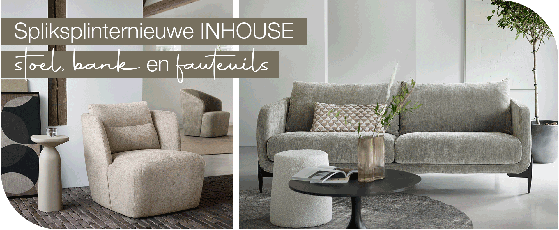 Spiksplinternieuwe INHOUSE stoel, bank en fauteuils! 